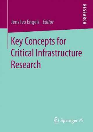 Livre Key Concepts for Critical Infrastructure Research Jens Ivo Engels