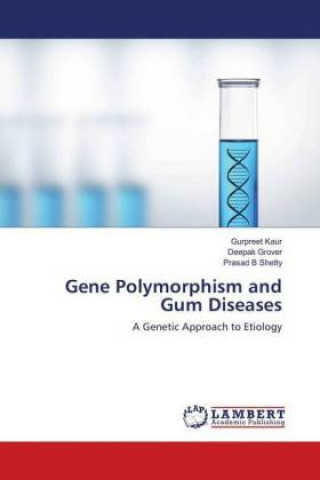 Könyv Gene Polymorphism and Gum Diseases Gurpreet Kaur