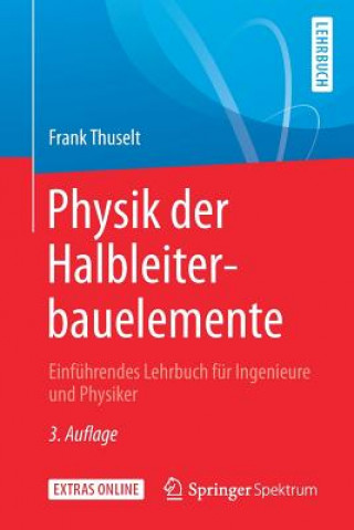 Knjiga Physik Der Halbleiterbauelemente Frank Thuselt