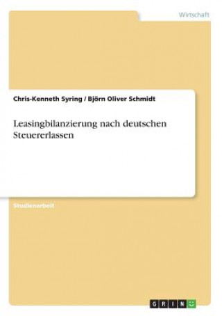 Książka Leasingbilanzierung nach deutschen Steuererlassen Chris-Kenneth Syring