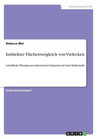 Książka Indirekter Flächenvergleich von Vielecken Rebecca Mai