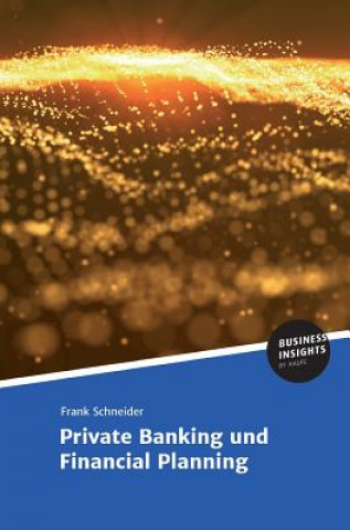Kniha Private Banking und Financial Planning Frank Schneider