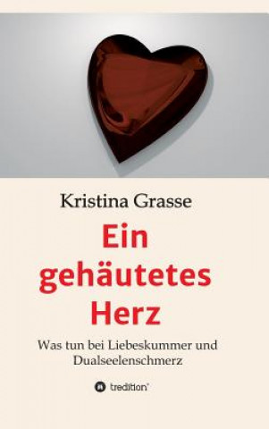 Книга Ein gehäutetes Herz Kristina Grasse