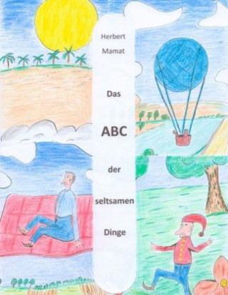 Knjiga Das ABC der seltsamen Dinge Herbert Mamat