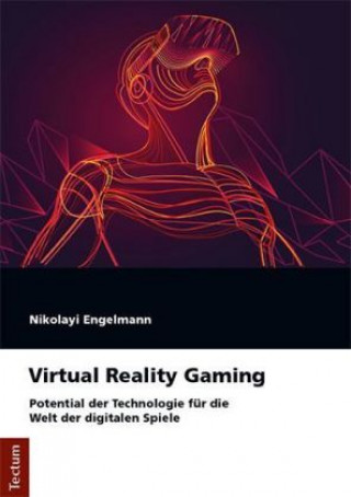 Książka Virtual Reality Gaming Nikolayi Engelmann