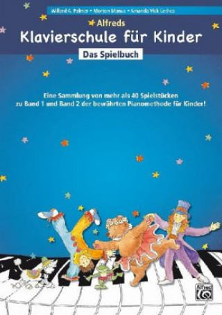 Prasa Alfreds Klavierschule für Kinder - Das Spielbuch Amanda Vick Lethco