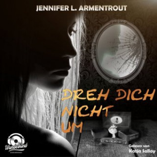 Audio Dreh Dich nicht um, MP3-CD Jennifer L. Armentrout