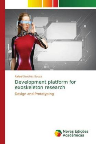 Knjiga Development platform for exoskeleton research Rafael Sanchez Souza
