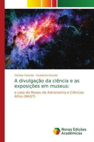 Kniha divulgacao da ciencia e as exposicoes em museus Clarisse Cancela