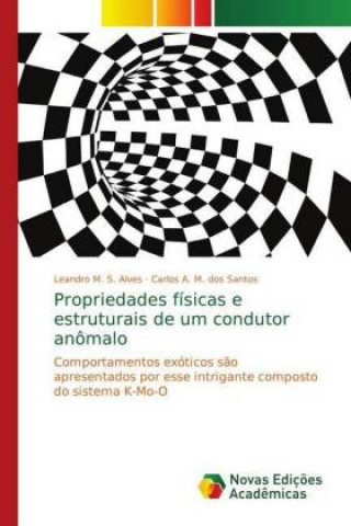 Könyv Propriedades fisicas e estruturais de um condutor anomalo Leandro M. S. Alves