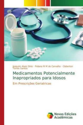 Книга Medicamentos Potencialmente Inapropriados para Idosos Joaquim Alves Diniz