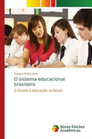 Carte O sistema educacional brasileiro Benigno Nú?ez Novo