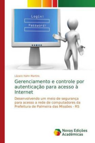 Carte Gerenciamento e controle por autenticacao para acesso a Internet Lázaro Hahn Martins