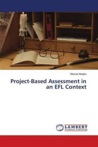 Книга Project-Based Assessment in an EFL Context Mounia Nedjari