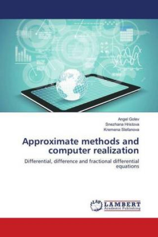 Knjiga Approximate methods and computer realization Angel Golev