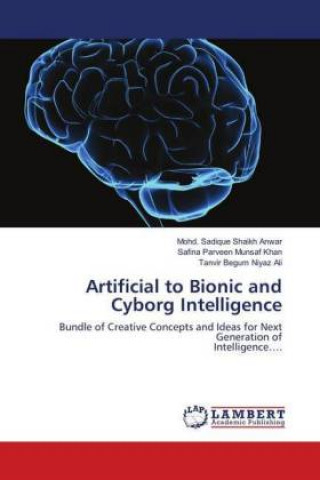 Knjiga Artificial to Bionic and Cyborg Intelligence Mohd. Sadique Shaikh Anwar