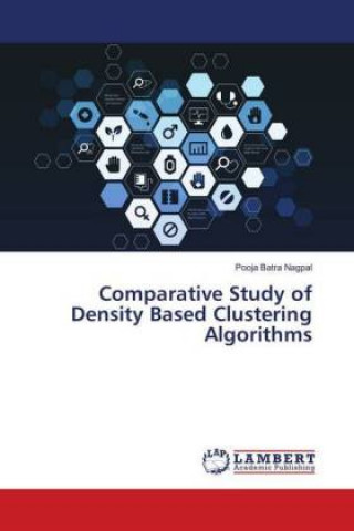 Knjiga Comparative Study of Density Based Clustering Algorithms Pooja Batra Nagpal