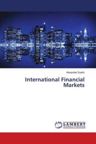 Книга International Financial Markets Alexander Suetin