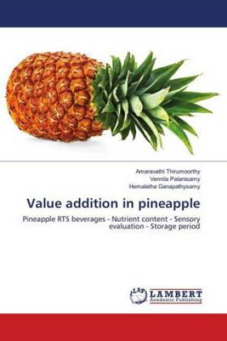 Книга Value addition in pineapple Amaravathi Thirumoorthy