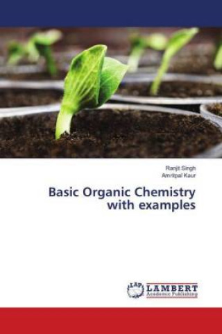 Buch Basic Organic Chemistry with examples Ranjit Singh