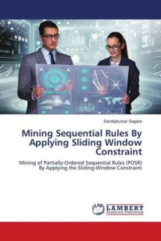Carte Mining Sequential Rules By Applying Sliding Window Constraint Sandipkumar Sagare