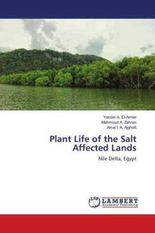 Knjiga Plant Life of the Salt Affected Lands Yasser A. El-Amier