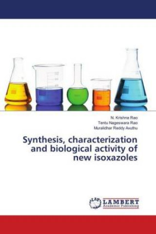Carte Synthesis, characterization and biological activity of new isoxazoles N. Krishna Rao