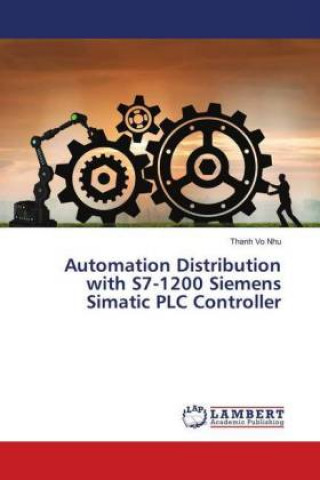 Könyv Automation Distribution with S7-1200 Siemens Simatic PLC Controller Thanh Vo Nhu