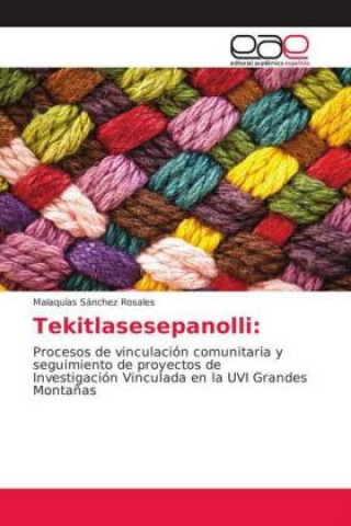 Knjiga Tekitlasesepanolli Malaquías Sánchez Rosales