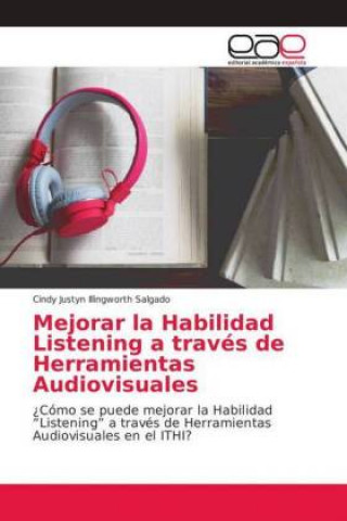 Carte Mejorar la Habilidad Listening a traves de Herramientas Audiovisuales Cindy Justyn Illingworth Salgado