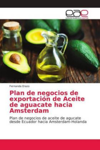 Carte Plan de negocios de exportacion de Aceite de aguacate hacia Amsterdam Fernanda Erazo