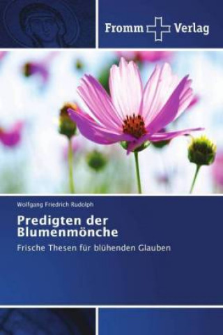 Knjiga Predigten der Blumenmoenche Wolfgang Friedrich Rudolph