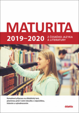 Carte Maturita 2019 - 2020 z českého jazyka a literatury Petra Adámková