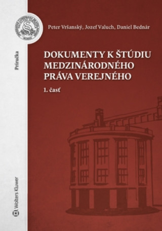 Könyv Dokumenty k štúdiu medzinárodného práva Peter Vršanský