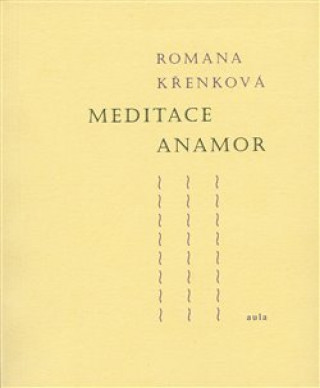 Könyv Meditace Anamor Romana Křenková