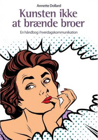 Carte Kunsten ikke at braende broer Annette Dollard