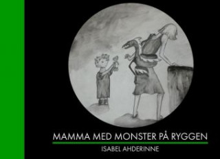 Książka Mamma med monster p? ryggen Isabel Ahderinne