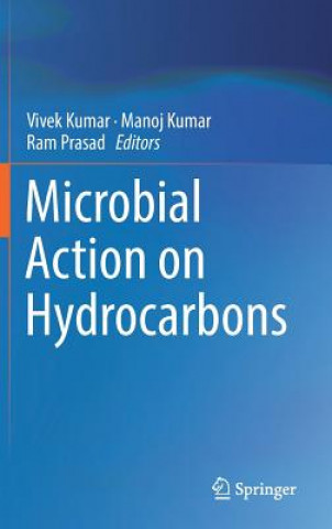 Knjiga Microbial Action on Hydrocarbons Vivek Kumar
