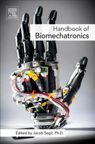 Kniha Handbook of Biomechatronics Segil