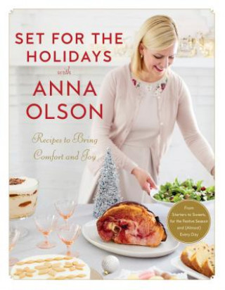 Könyv Set For The Holidays With Anna Olson Anna Olson