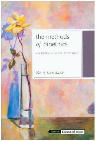 Knjiga Methods of Bioethics John McMillan