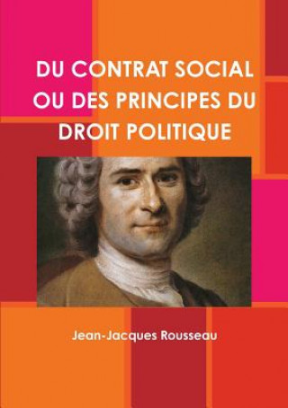 Knjiga Du Contrat Social Ou Des Principes Du Droit Politique Jean-Jacques Rousseau