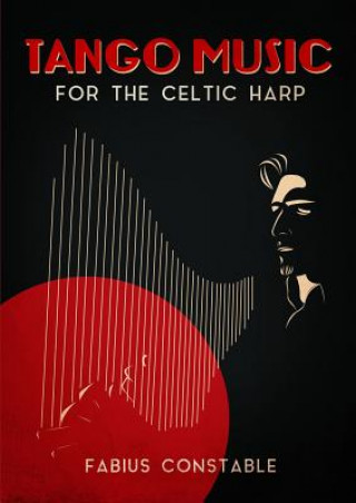 Könyv Tango Music for the Celtic Harp Fabius Constable