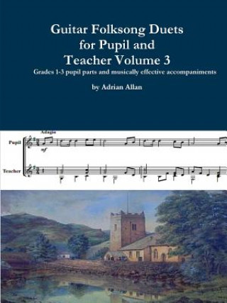 Książka Guitar Folksong Duets for Pupil and Teacher Volume 3 Adrian Allan