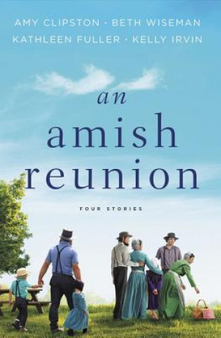Kniha Amish Reunion Amy Clipston