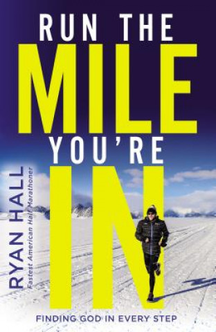 Könyv Run the Mile You're In Ryan Hall
