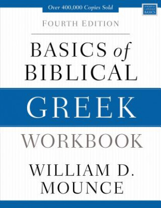 Książka Basics of Biblical Greek Workbook William D. Mounce
