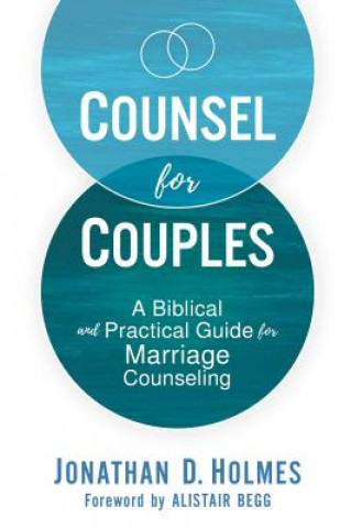 Knjiga Counsel for Couples Jonathan D. Holmes