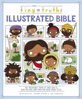 Carte Tiny Truths Illustrated Bible Joanna Rivard