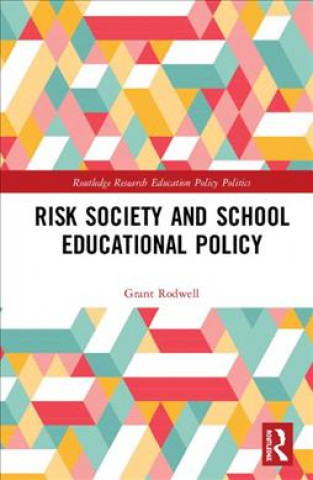 Kniha Risk Society and School Educational Policy RODWELL